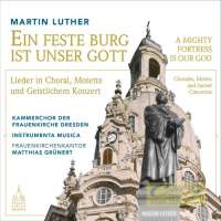 Luther: Ein feste Burg ist unser Gott - Chorales, Motets and Sacred Concertos